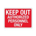 Keep Out Authorized Personnel Only Sign